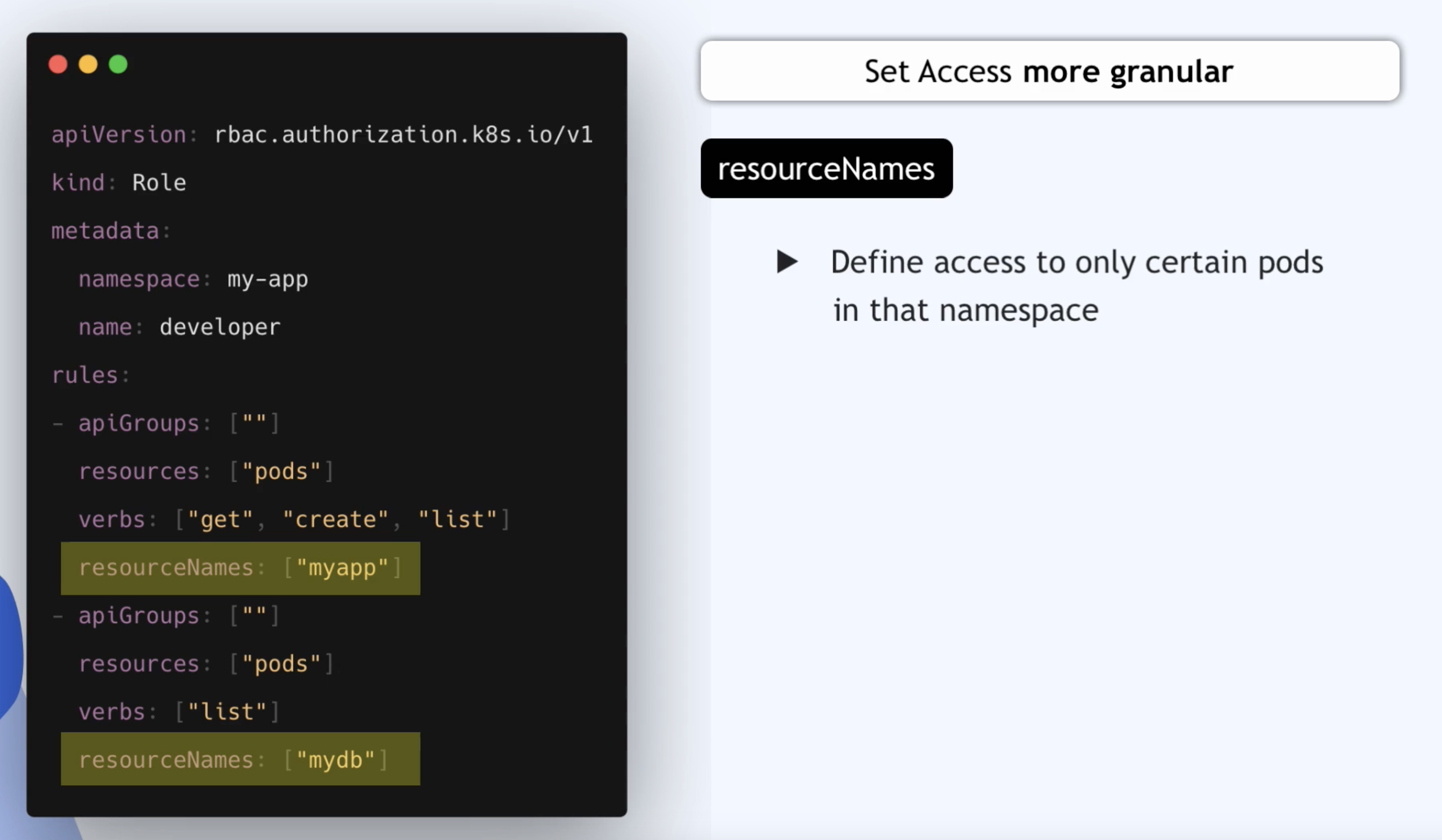 More granular access